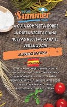 La Guia Completa Sobre La Dieta Vegetariana Nuevas Recetas Para El Verano 2021