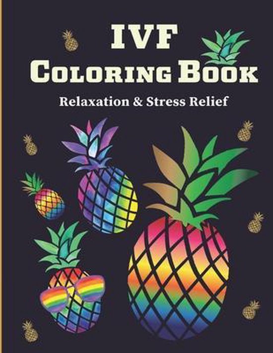 IVF Coloring Book: Stress Relief & Relaxation Infertility Co ... - cover