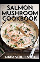 Salmon Mushroom Cookbook