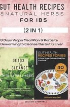 GUT HEALTH RECIPES & NATURAL HERBS FOR IBS (2 in 1)