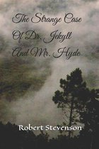 The Strange Case Of Dr. Jekyll And Mr. Hyde