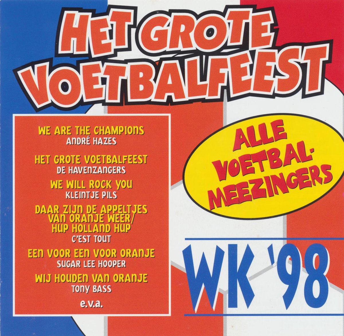 HET GROTE VOETBALFEEST (Alle voetbal meezingers)
