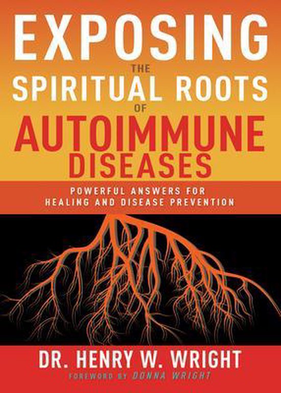 Exposing the Spiritual Roots of Autoimmune Diseases - cover