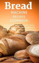 Bread machine recipes cookbook