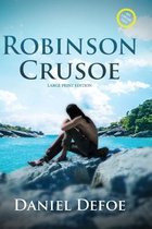 Sastrugi Press Classics- Robinson Crusoe (Annotated, Large Print)