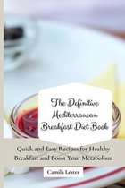 The Definitive Mediterranean Breakfast Diet Book