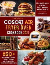 The Ultimate Cosori Air Fryer Oven Cookbook 2021