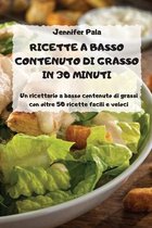 Ricette a Basso Contenuto Di Grasso in 30 Minuti