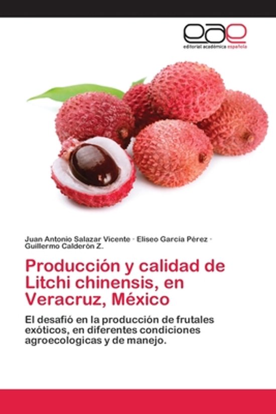 Boekcover met de titel 'Producción y calidad de Litchi chinensis, en Veracruz, México'. Boven de titel staan litchivruchten afgebeeld.