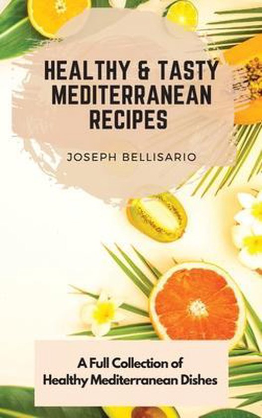 Healthy & Tasty Mediterranean Recipes - cover