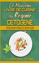Le Nouveau Livre De Cuisine Du Regime Cetogene