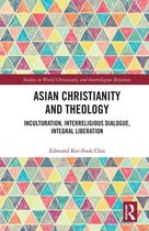Studies in World Christianity and Interreligious Relations - Asian Christianity and Theology