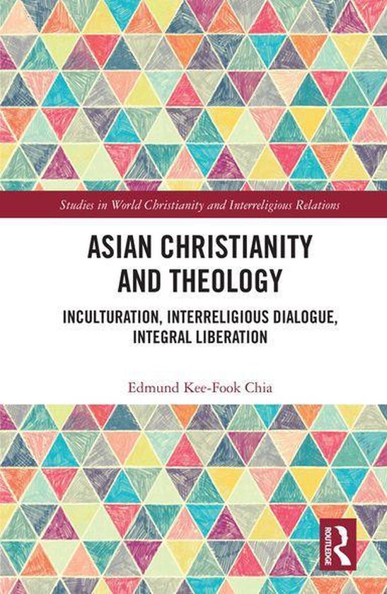 Studies in World Christianity and Interreligious Relations - Asian Christianity and Theology