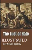 The Lust of Hate Illustrated