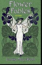 Flower Fables Annotated