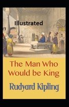 The Man Who Would be King Illustrated