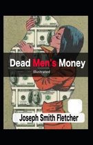 Dead Men's Money Illustrated