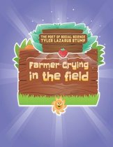 Farmer Crying In The Field