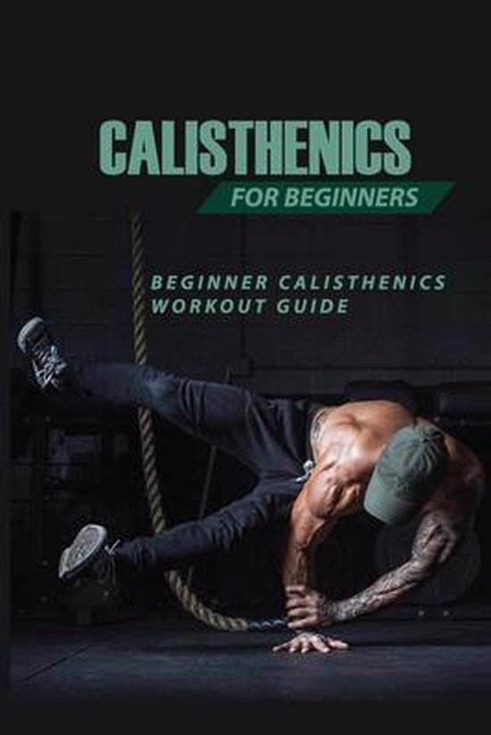 Calisthenics For Beginners Beginner Calisthenics WorkoutGuide, Elana