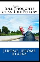 Idle Thoughts of an Idle Fellow Annotated