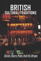 British Cultural Traditions: Seven Stars Pubs And Its Origin