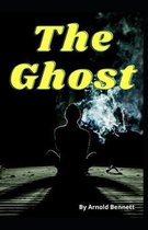 The Ghost Arnold Bennett [Annotated]