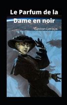 Le Parfum de la Dame en noir illustree
