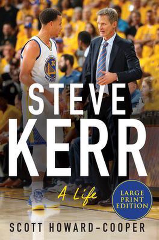 Steve Kerr: A Life [Large Print] - cover