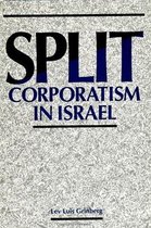 Split Corporatism in Israel