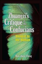SUNY series in Chinese Philosophy and Culture- Zhuangzi's Critique of the Confucians