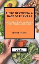 Libro de Cocina a Base de Plantas 2021