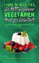 Livre De Recettes De Petit-Dejeuner Vegetarien Pour Les Debutants