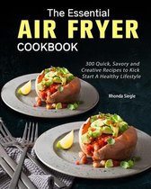 The Essential Air Fryer Cookbook