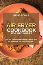 Air Fryer Cookbook for Beginners