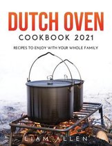 Dutch Oven Cookbook 2021