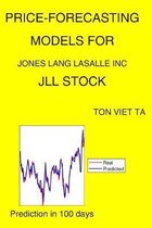 Price-Forecasting Models for Jones Lang Lasalle Inc JLL Stock