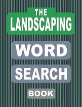 The LANDSCAPING Word Search Book