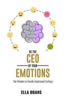 Be The CEO Of Your Emotions