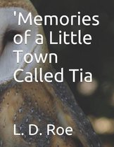 'Memories of a Little Town Called Tia
