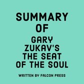 Summary of Gary Zukav’s The Seat of the Soul