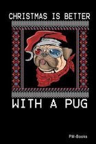 Christmas Is Better With A Pug