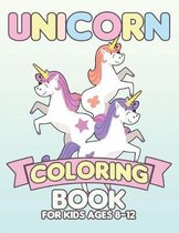 Unicorn Coloring Book for Kids Ages 8-12