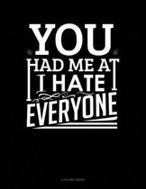 You Had Me at I Hate Everyone