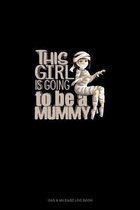 This Girl Is Going to Be a Mummy
