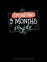 I`ve Just Done 9 Months Inside