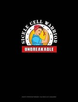Sickle Cell Warrior - Unbreakable