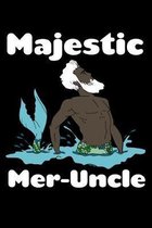 Majestic Meruncle