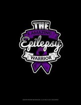 The Amazing Epilepsy Warrior