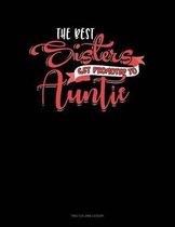 The Best Sisters Get Promoted To Auntie
