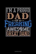 I Am A Proud Dad Of A Freaking Awesome Great Dane